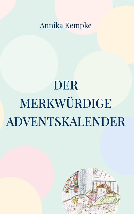 Annika Kempke: Der merkwürdige Adventskalender, Buch