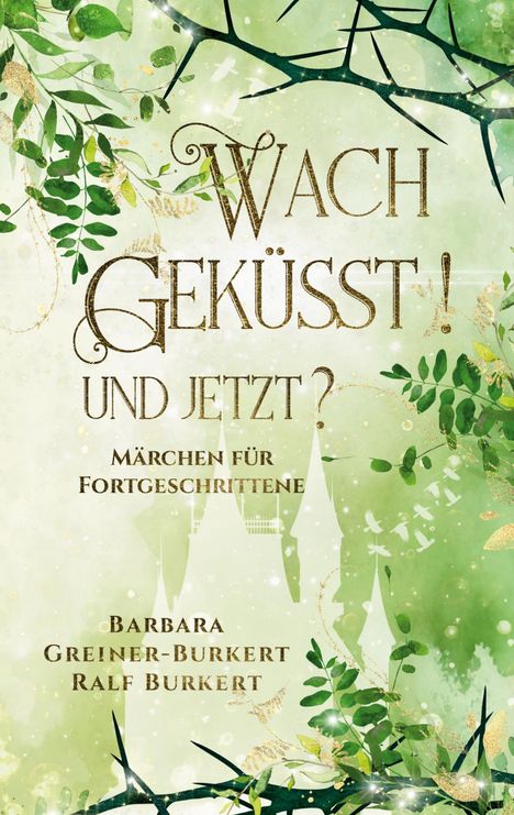 Ralf Burkert: Wachgeküsst! Und jetzt?, Buch