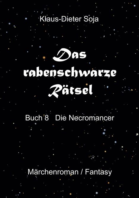 Klaus-Dieter Soja: Das rabenschwarze Rätsel, Buch