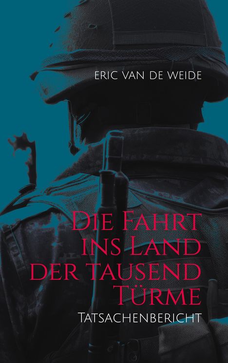 Eric van de Weide: Die Fahrt ins Land der tausend Türme, Buch