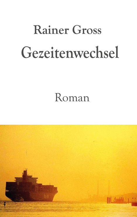 Rainer Gross: Gezeitenwechsel, Buch