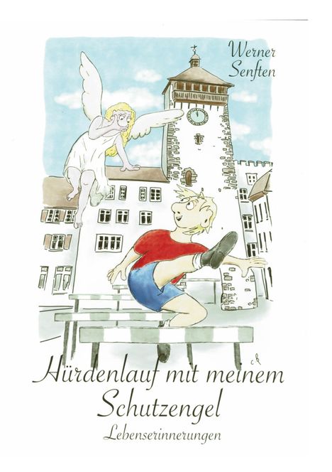 Werner Senften: Hürdenlauf mit meinem Schutzengel, Buch