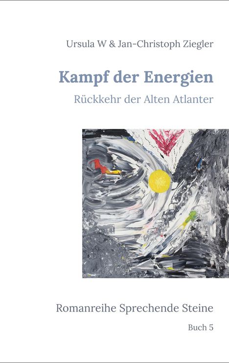 Ursula W Ziegler: Kampf der Energien, Buch