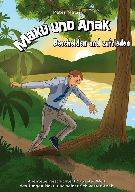 Peter Nützi: Maku und Anak Bescheiden und zufrieden, Buch
