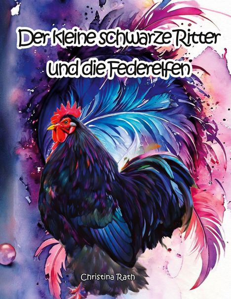 Christina Rath: Der kleine schwarze Ritter und die Federelfen, Buch