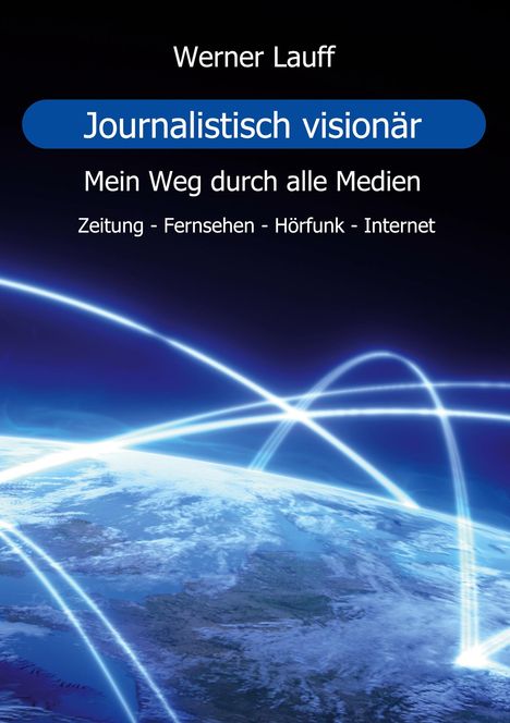 Werner Lauff: Journalistisch visionär, Buch