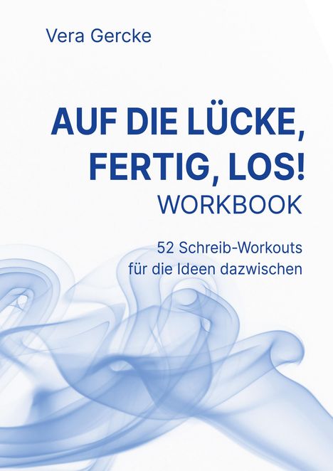 Vera Gercke: Auf die Lücke, fertig, los!, Buch