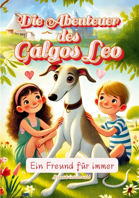 Roland Grünewald: Die Abenteuer des Galgos Leo, Buch