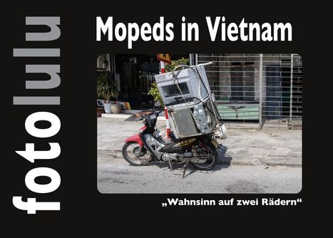 Sr. Fotolulu: Mopeds in Vietnam, Buch