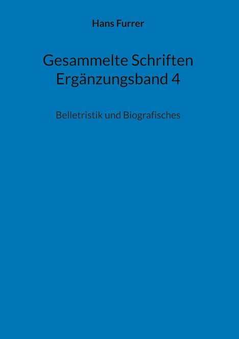 Hans Furrer: Gesammelte Schriften Ergänzungsband 4, Buch