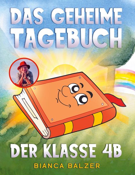 Bianca Balzer: Das geheime Tagebuch der Klasse 4 B, Buch