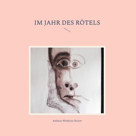 Andreas Niederau-Kaiser: Im Jahr des Rötels, Buch