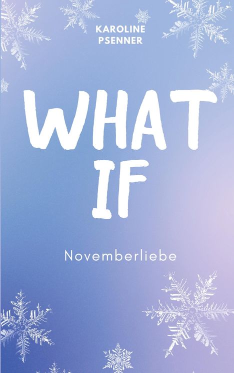 Karoline Psenner: What If, Buch