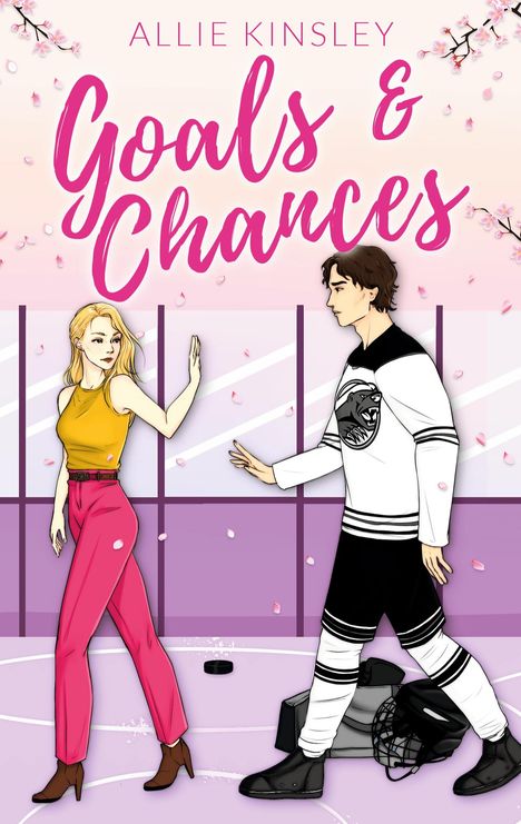 Allie Kinsley: Goals & Chances: Spicy Hockey Romance, Buch