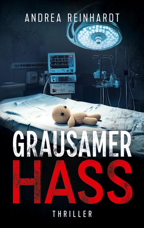 Andrea Reinhardt: Grausamer Hass, Buch