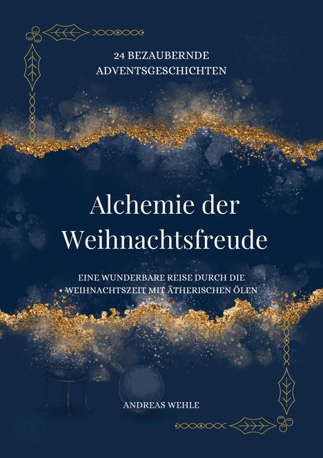 Andreas Wehle: Alchemie der Weihnachtsfreude, Buch