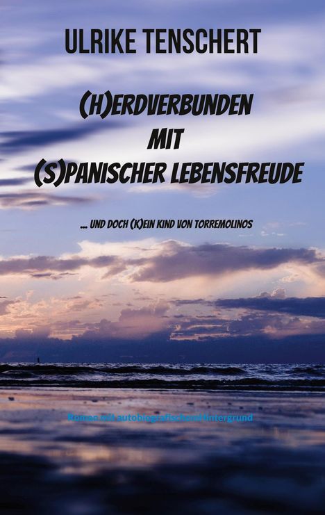 Ulrike Tenschert: (H)erdverbunden mit (s)panischer Lebensfreude, Buch