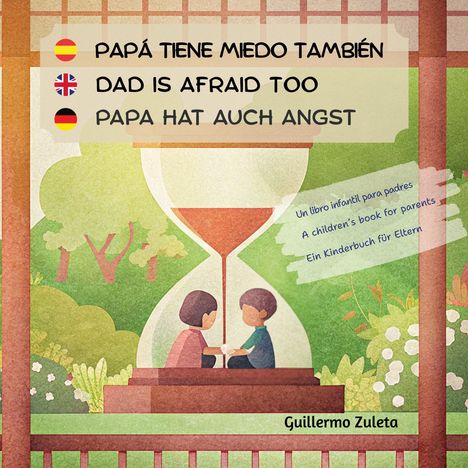 Guillermo Zuleta: Papá tiene miedo también. Papa is scared too. Papa hat auch Angst., Buch