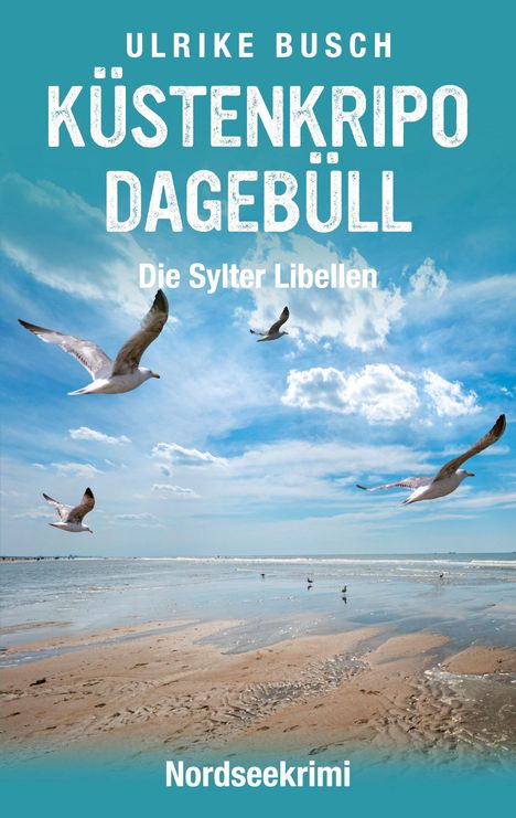 Ulrike Busch: Küstenkripo Dagebüll - Die Sylter Libellen, Buch