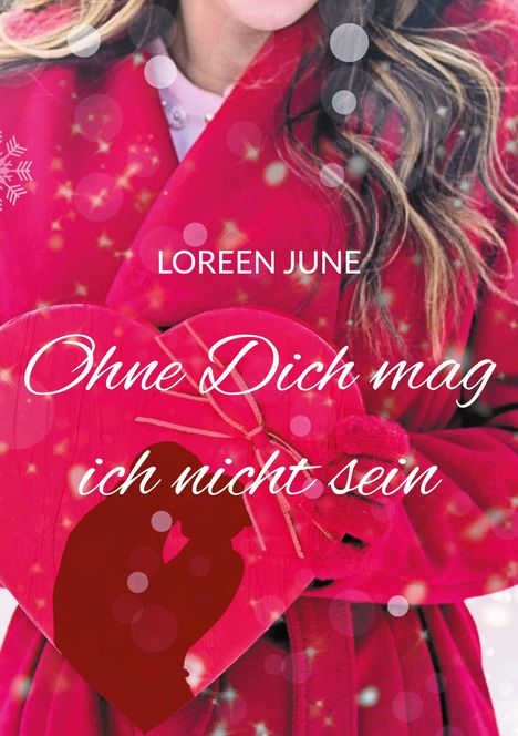 Loreen June: Ohne Dich mag ich nicht sein, Buch