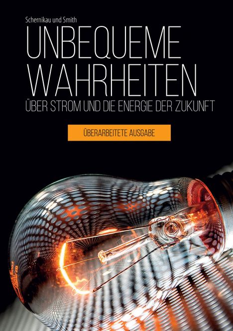 Lars Schernikau: Unbequeme Wahrheiten, Buch