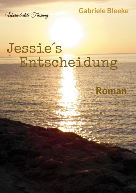 Gabriele Bleeke: Jessie´s Entscheidung, Buch