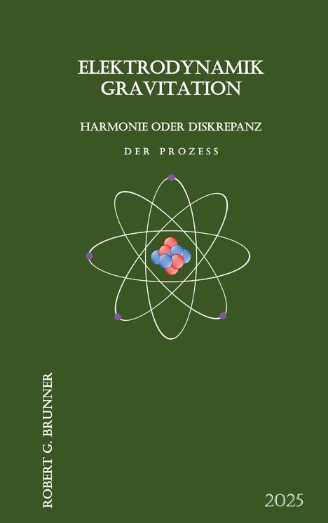 Robert G. Brunner: Elektrodynamik Gravitation, Buch