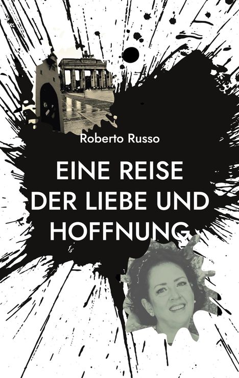 Roberto Russo: Eine Reise der Liebe und Hoffnung, Buch