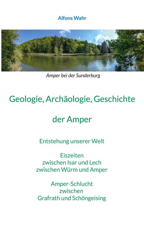 Alfons Wahr: Geologie, Archäologie, Geschichte von der Amper, Buch