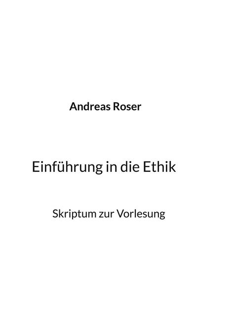 Andreas Roser: Einführung in die Ethik, Buch