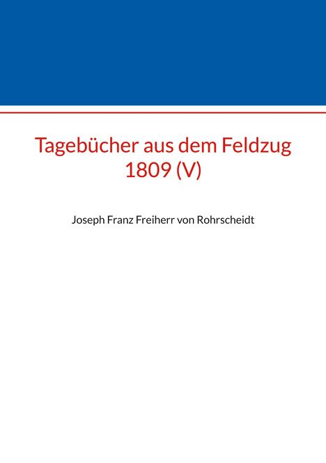 Tagebücher aus dem Feldzug 1809 (V), Buch