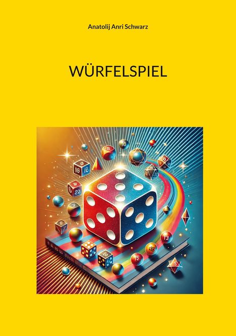 Anatolij Anri Schwarz: Würfelspiel, Buch