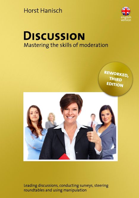 Horst Hanisch: Discussion - Mastering the Skills of Moderation, Buch