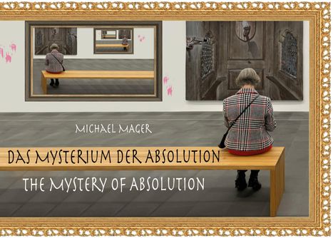 Michael Mager: Das Mysterium der Absolution, Buch