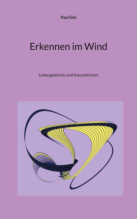 Paul Gisi: Erkennen im Wind, Buch