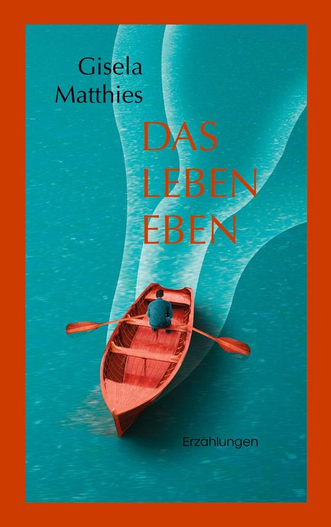 Gisela Matthies: Das Leben eben, Buch