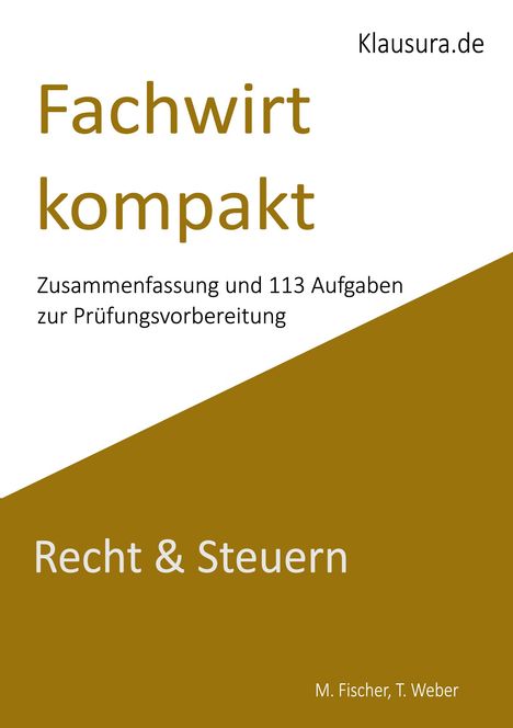 M. Fischer: Fachwirt kompakt Recht & Steuern, Buch