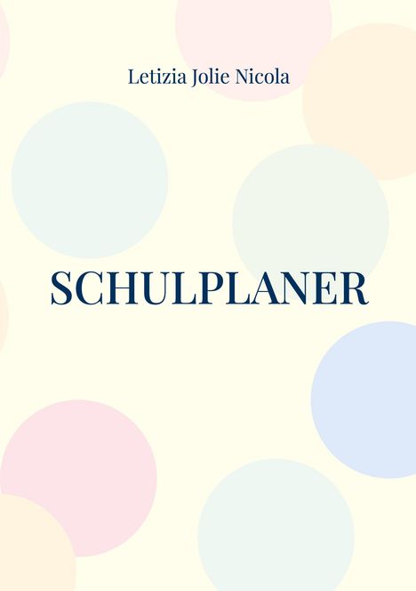 Letizia Jolie Nicola: Schulplaner, Buch