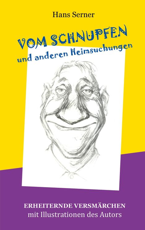 Hans Serner: Vom Schnupfen und anderen Heimsuchungen, Buch