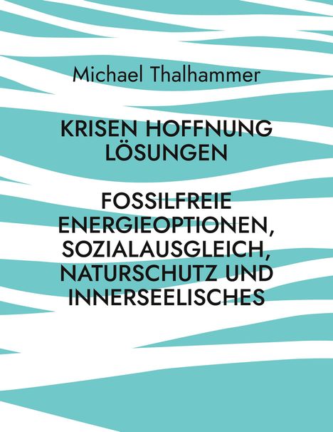 Michael Thalhammer: Krisen Hoffnung Lösungen, Buch