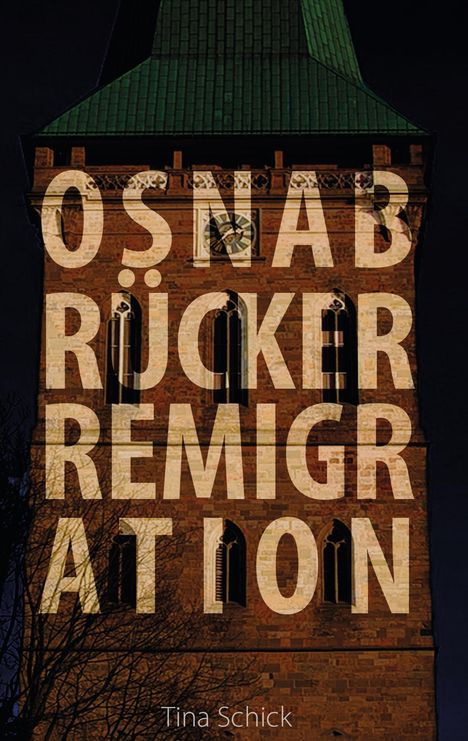 Tina Schick: Osnabrücker Remigration, Buch