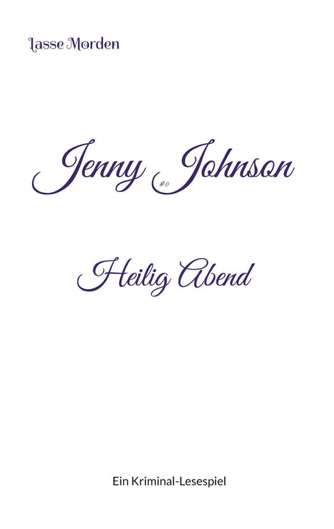Lasse Morden: Jenny Johnson #0 Heilig Abend, Buch