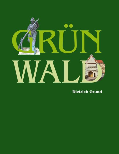 Dietrich Grund: Grünwald, Buch