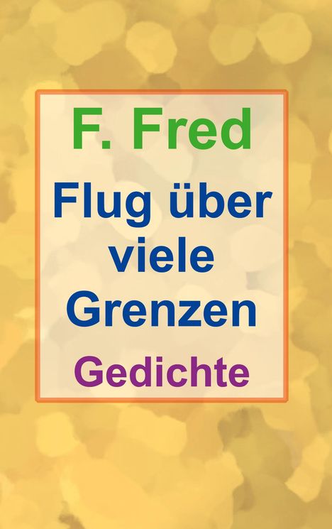 F. Fred: Flug über viele Grenzen, Buch