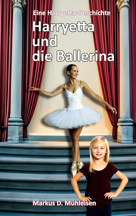 Markus D. Mühleisen: Harryetta und die Ballerina, Buch