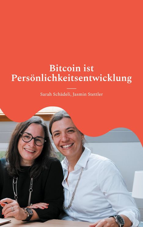 Sarah Schädeli: Bitcoin ist Persönlichkeitsentwicklung, Buch