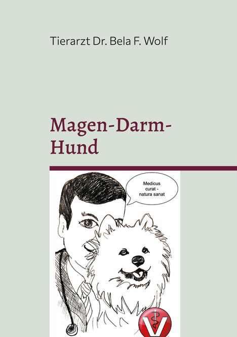 Bela Ferenz Wolf: Magen-Darm-Hund, Buch