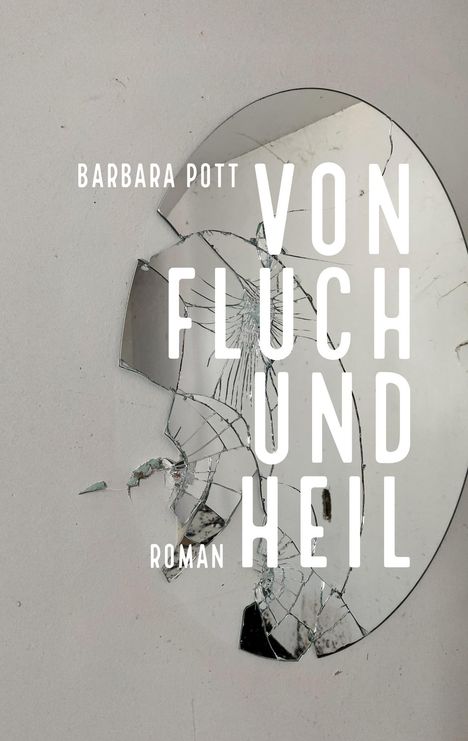 Barbara Pott: Von Fluch und Heil, Buch