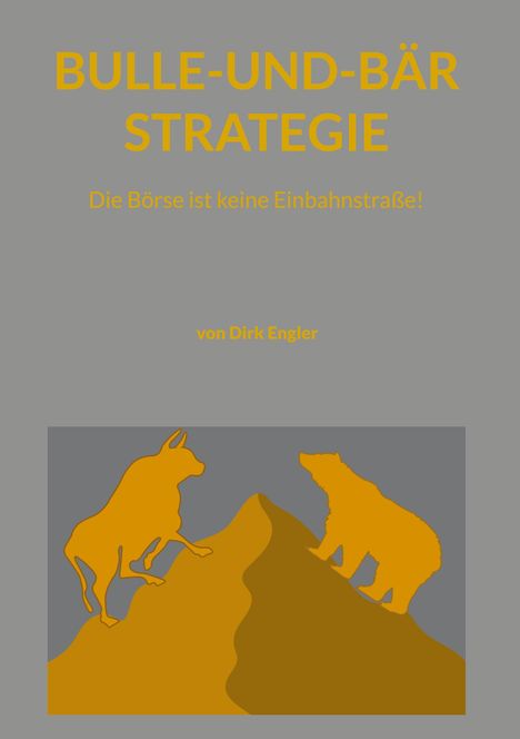 Dirk Engler: Bulle-und-Bär-Strategie, Buch