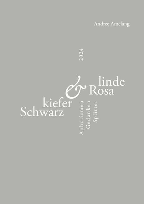 Andree Amelang: Schwarzkiefer und Rosalinde, Buch